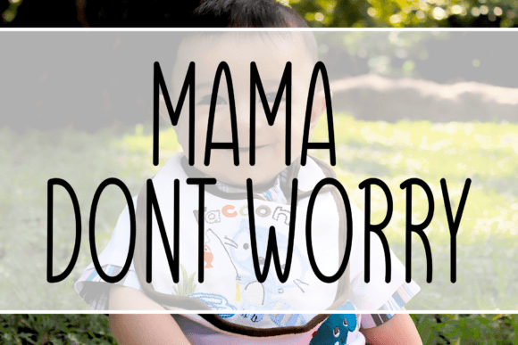 Mama Dont Worry Font for Web Design